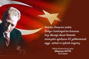 Gazi Mustafa Kemal Atatürk’ü Minnet ve Saygıyla Anıyoruz…