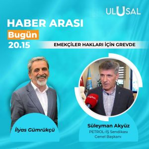 Genel Başkanımız Süleyman Akyüz Ulusal Kanal’a Açıklamalarda Bulundu